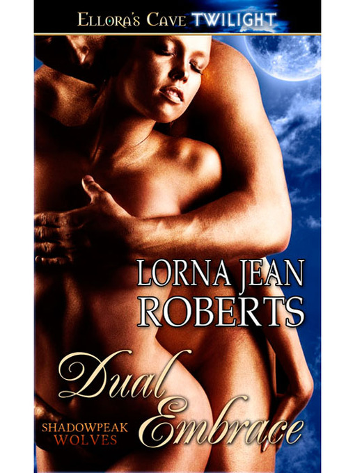Title details for Dual Embrace by Lorna Jean Roberts - Available